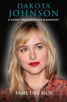 Paperback Dakota Johnson: A Short Unauthorized Biography Book