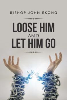 Paperback Loose Him and Let Him Go Book