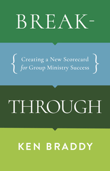 Paperback Breakthrough: Creating a New Scorecard for Group Ministry Success Book