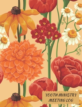 Paperback Youth Ministry Meeting Log: Notebook / Journal / Diary / Organizer for Meetings ( Church, Taking Minutes Record, Attendees, Action Items & Notes ) Book