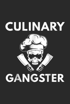 Paperback Culinary Gangster: Culinary Gangster Chef Journal/Notebook Blank Lined Ruled 6x9 100 Pages Book