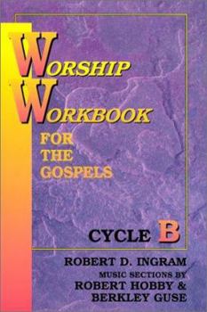 Paperback Worship Workbook for the Gospel: Cycle B Book