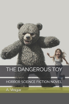 THE DANGEROUS TOY: HORROR SCIENCE FICTION NOVEL
