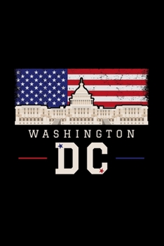 Washington DC: Capitol Hill Washington DC Pride -110 Pages Notebook/Journal