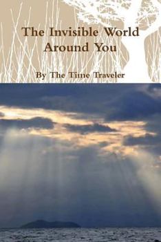 Paperback The Invisible World Around You Book