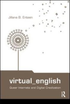 Paperback Virtual English: Queer Internets and Digital Creolization Book