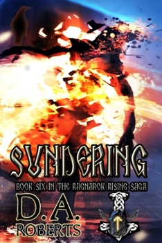 Sundering: Book Six of the Ragnarok Rising Saga