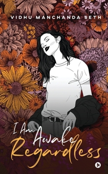 Paperback I Am Awake, Regardless Book