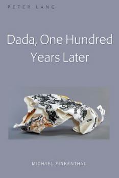 Hardcover Dada, One Hundred Years Later Book