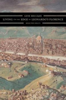 Hardcover Living on the Edge in Leonardo's Florence: Selected Essays Book