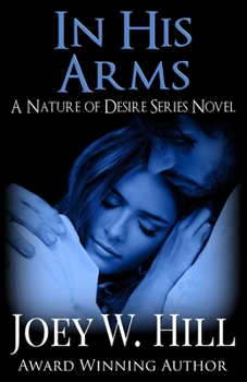 In His Arms - Book #11 of the Nature of Desire