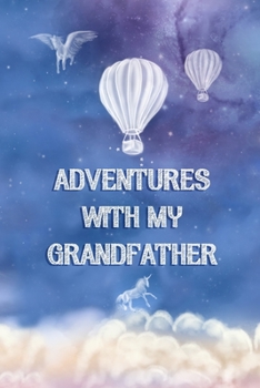 Paperback Adventures with my Grandfather: Adventure Journal, Child Diary, Sky Blue Celestial Cover with Cloud Theme Book