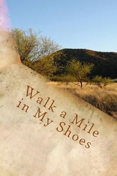 Paperback Walk a Mile in My Shoes Book