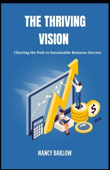 The Thriving Vision: Charting the Path to Sustainable Business Success