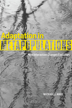 Hardcover Adaptation in Metapopulations: How Interaction Changes Evolution Book