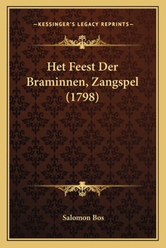 Paperback Het Feest Der Braminnen, Zangspel (1798) [Dutch] Book