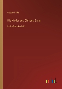 Die Kinder aus Ohlsens Gang: in Großdruckschrift