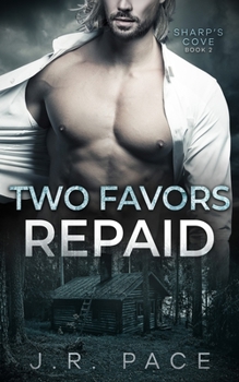 Two Favors Repaid - Book #2 of the Sharp's Cove