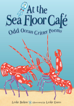 Paperback At the Sea Floor Café: Odd Ocean Critter Poems Book