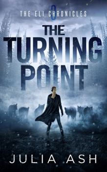 The Turning Point - Book #3 of the ELI Chronicles