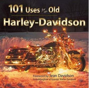 Hardcover 101 Uses for an Old Harley-Davidson Book