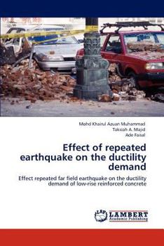 Paperback Effect of Repeated Earthquake on the Ductility Demand Book