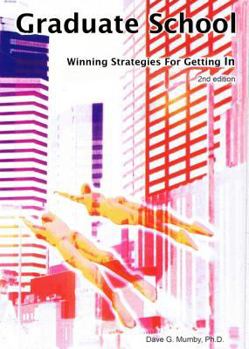 Paperback Graduate School: Winning Strategies for Getting in Book