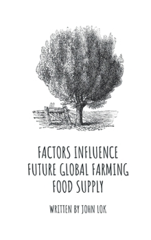 Hardcover Factors Influence Future Global Farming Food Supply Book