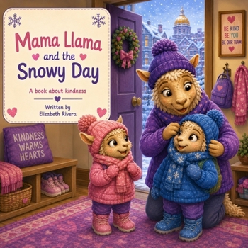 Mama Llama and the Snowy Day: A Book About Kindness