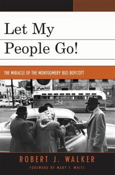 Paperback Let My People Go!: 'The Miracle of the Montgomery Bus Boycott' Book