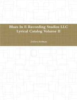 Paperback Blues In E Recording Studios LLC Lyrical Catalog Volume II Book