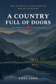 Paperback A Country Full of Doors: The Mythical Creatures of Welsh Folklore Book