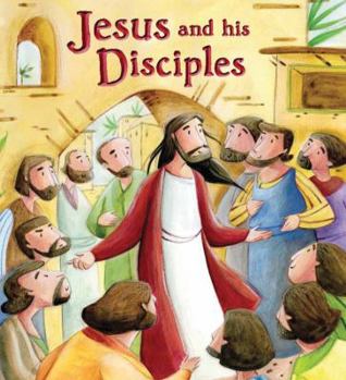 Hardcover Jesus and His Disciples (My First Bible Stories) Book