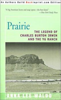 Paperback Prairie, Volume II: The Legend of Charles Burton Irwin and the Y6 Ranch Book