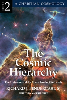 Paperback The Cosmic Hierarchy 2 The Universe and Its Many Irreducible Levels Book