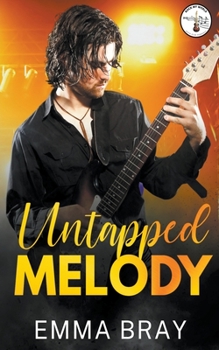 Untapped Melody: Rock My World - Book  of the Rock My World