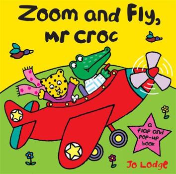 Hardcover Zoom and Fly, Mr Croc Book