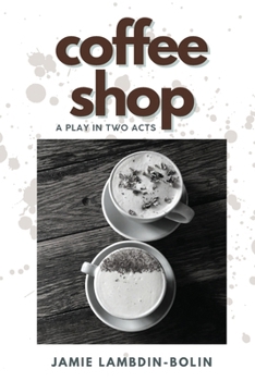 Paperback Coffee Shop: A Play In Two Acts [Large Print] Book