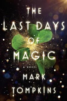 Hardcover The Last Days of Magic: A Novel Book