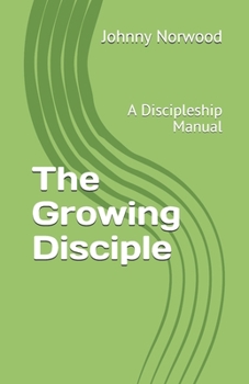 Paperback The Growing Disciple: A Discipleship Manual Book