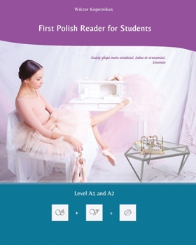 Paperback First Polish Reader for Students: bilingual for speakers of English Level A1 and A2 Book