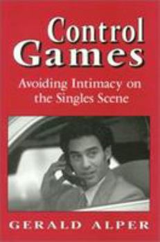 Hardcover Control Games: Avoiding Intimacy on the Singles Scene Book