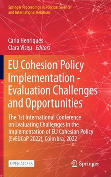 Hardcover EU Cohesion Policy Implementation - Evaluation Challenges and Opportunities: The 1st International Conference on Evaluating Challenges in the Implemen Book