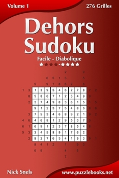 Paperback Dehors Sudoku - Facile à Diabolique - Volume 1 - 276 Grilles [French] Book