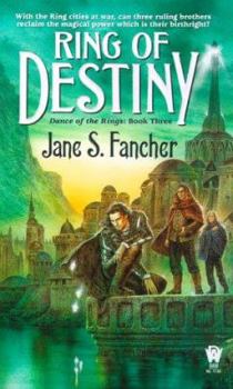 Ring of Destiny (Dance of the Rings, Book 3) - Book #3 of the RingDancers