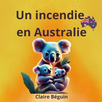 Paperback Un incendie en Australie [French] Book
