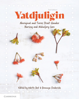 Paperback Yatdjuligin: Aboriginal and Torres Strait Islander Nursing and Midwifery Care Book