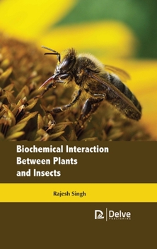 Hardcover Biochemical Interaction Between Plants and Insects Book