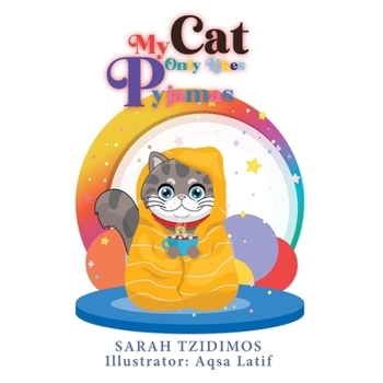 Paperback My Cat Only Likes Pyjamas Book