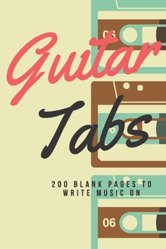 Paperback Guitar Tabs: 200 Blank Pages to Write Music On Book